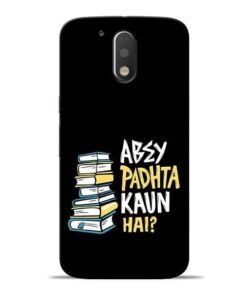 Abey Padhta Koun Moto G4 Mobile Cover