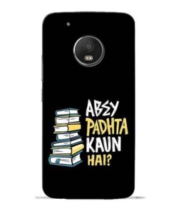 Abey Padhta Koun Moto G5 Plus Mobile Cover