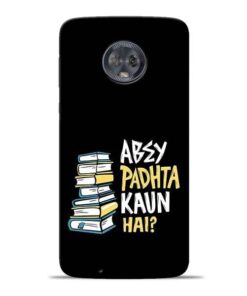 Abey Padhta Koun Moto G6 Mobile Cover