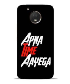 Apna Time Ayegaa Moto E4 Plus Mobile Cover