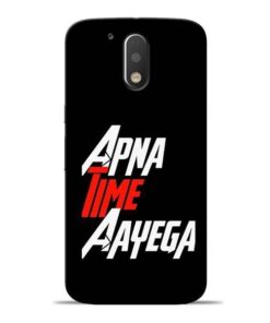 Apna Time Ayegaa Moto G4 Mobile Cover