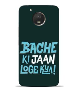 Bache Ki Jaan Louge Moto E4 Plus Mobile Cover