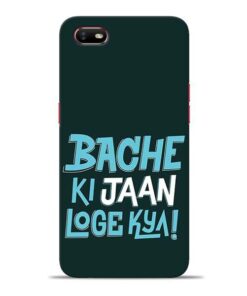 Bache Ki Jaan Louge Oppo A1K Mobile Cover