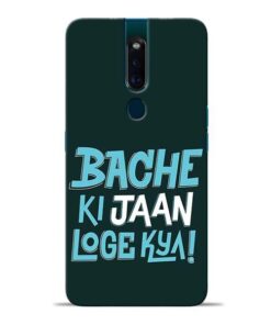 Bache Ki Jaan Louge Oppo F11 Pro Mobile Cover