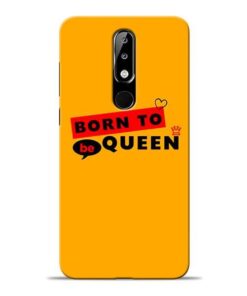 Born to Queen Nokia 5.1 Plus Mobile Cover