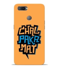Chal Paka Mat Oppo Realme U1 Mobile Cover