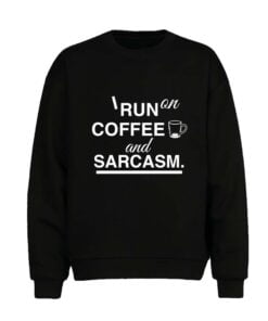Coffee & Sarcasm Men Sweatshirt