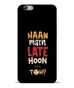 Haan Main Late Hoon Oppo F1s Mobile Cover