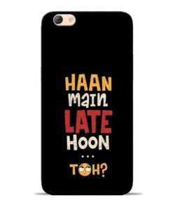 Haan Main Late Hoon Oppo F3 Mobile Cover