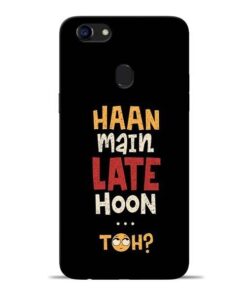 Haan Main Late Hoon Oppo F5 Mobile Cover