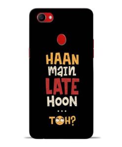 Haan Main Late Hoon Oppo F7 Mobile Cover