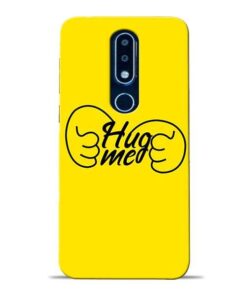 Hug Me Hand Nokia 6.1 Plus Mobile Cover