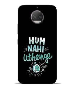 Hum Nahi Uthenge Moto G5s Plus Mobile Cover