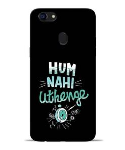 Hum Nahi Uthenge Oppo F5 Mobile Cover