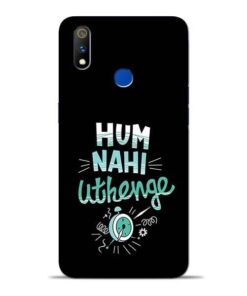 Hum Nahi Uthenge Oppo Realme 3 Pro Mobile Cover