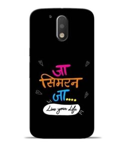 Jaa Simran Jaa Moto G4 Mobile Cover