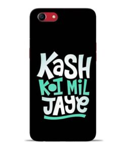 Kash Koi Mil Jaye Oppo A83 Mobile Cover