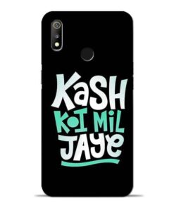 Kash Koi Mil Jaye Oppo Realme 3 Mobile Cover