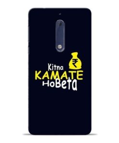 Kitna Kamate Ho Nokia 5 Mobile Cover