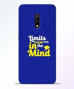 Limits Exist Realme X Mobile Cover