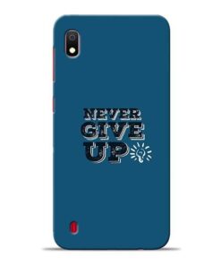 Never Give Up Samsung A10 Mobile Cover