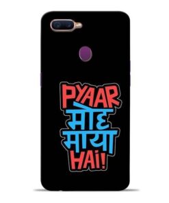 Pyar Moh Maya Hai Oppo F9 Pro Mobile Cover