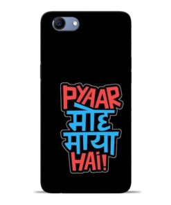 Pyar Moh Maya Hai Oppo Realme 1 Mobile Cover