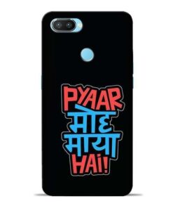 Pyar Moh Maya Hai Oppo Realme 2 Pro Mobile Cover