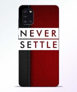 Red Never Settle Samsung Galaxy A31 Mobile Cover - CoversGap