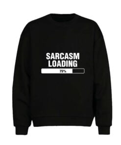 Sarcasm Loading Men Sweatshirt
