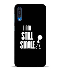 Still Single Samsung A50 Mobile Cover