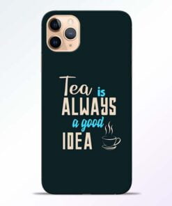 Tea Always iPhone 11 Pro Mobile Cover