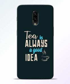 Tea Always OnePlus 6T Mobile Cover