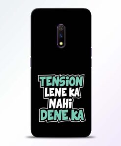 Tension Lene Ka Nahi Realme X Mobile Cover