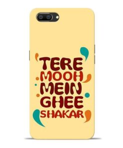 Tere Muh Mein Ghee Oppo Realme C1 Mobile Cover