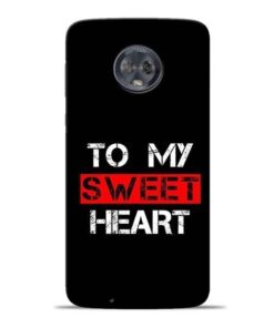 To My Sweet Heart Moto G6 Mobile Cover