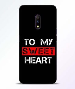 To My Sweet Heart Realme X Mobile Cover