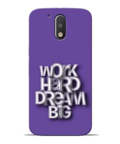 Work Hard Dream Big Moto G4 Plus Mobile Cover