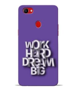 Work Hard Dream Big Oppo F7 Mobile Cover